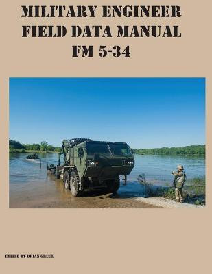 Military Engineer Field Data Manual FM 5-34(English, Paperback, unknown)