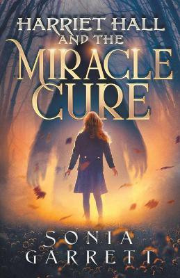 Harriet Hall and the Miracle Cure(English, Paperback, Garrett Sonia)