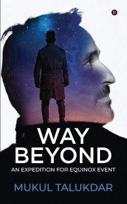 Way Beyond(English, Paperback, Mukul Talukdar)