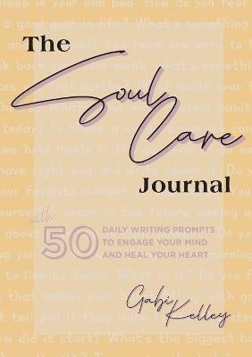 The Soul Care Journal(English, Paperback, unknown)