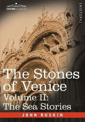 The Stones of Venice - Volume II(English, Paperback, Ruskin John)