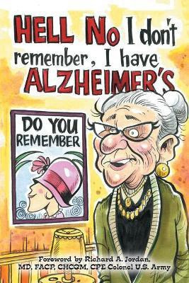 Hell No I Don't Remember, I Have Alzheimer's!(English, Paperback, Banning Beth Withers)