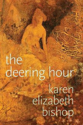 The deering hour(English, Paperback, Bishop Karen Elizabeth)