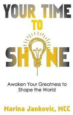 Your Time To Shine(English, Paperback, Jankovic MCC Marina)