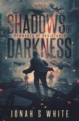 Shadows of Darkness(English, Paperback, White Jonah S)