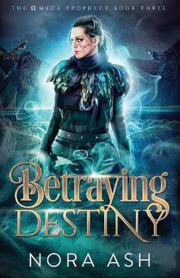 Betraying Destiny(English, Paperback, Ash Nora)