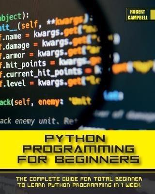 Python Programming for Beginners(English, Paperback, Campbell Robert)