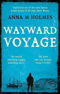 Wayward Voyage(English, Paperback, Holmes Anna M)