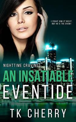 An Insatiable Eventide(English, Paperback, Cherry Tk)