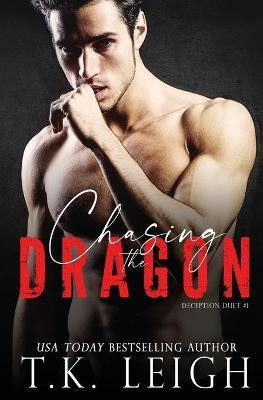 Chasing the Dragon(English, Paperback, Leigh T K)