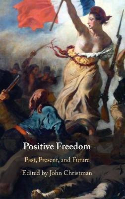 Positive Freedom(English, Hardcover, unknown)