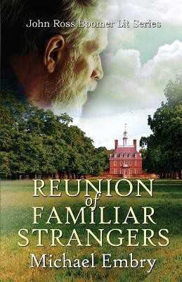 Reunion of Familiar Strangers(English, Paperback, Embry Michael)