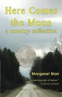 Here Comes the Moon(English, Paperback, Blair Margaret)