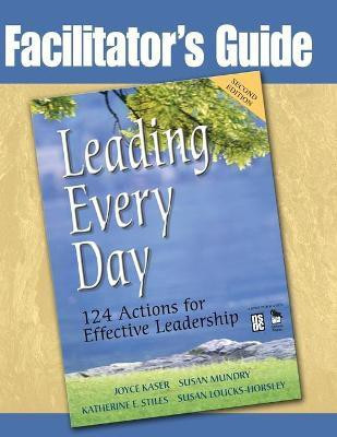 Facilitator's Guide to Leading Every Day(English, Paperback, Stiles Katherine E Ms)