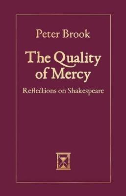 The Quality of Mercy(English, Hardcover, Brook Peter)