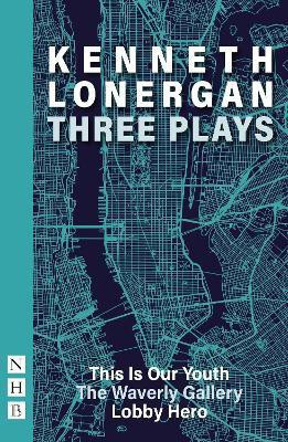 Kenneth Lonergan: Three Plays(English, Paperback, Lonergan Kenneth)