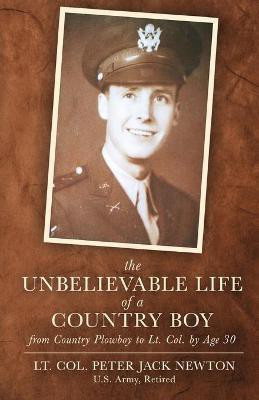 The Unbelievable Life of a Country Boy(English, Paperback, Newton Peter Jack)