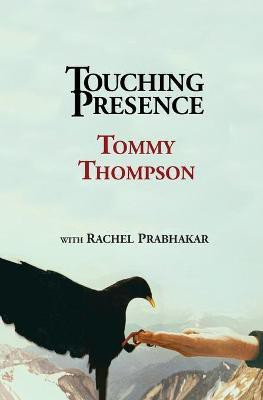 Touching Presence(English, Paperback, Thompson Tommy)