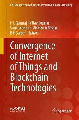 Convergence of Internet of Things and Blockchain Technologies(English, Hardcover, unknown)