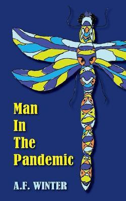 Man in the Pandemic(English, Paperback, Winter A F)