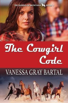 The Cowgirl Code(English, Paperback, Bartal Vanessa Gray)