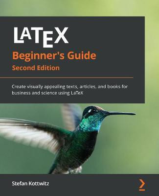 LaTeX Beginner's Guide(English, Paperback, Kottwitz Stefan)
