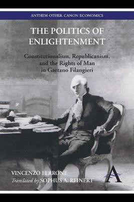 The Politics of Enlightenment(English, Paperback, Ferrone Vincenzo)