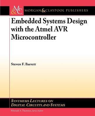 Embedded System Design with the Atmel AVR Microcontroller(English, Paperback, Barrett Steven F.)