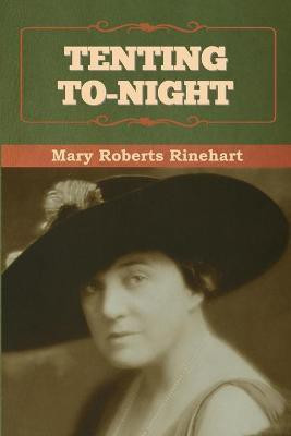 Tenting To-night(English, Paperback, Rinehart Mary)