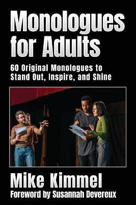 Monologues for Adults(English, Paperback, Kimmel Mike)