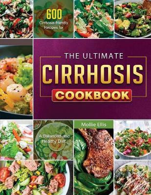 The Ultimate Cirrhosis Cookbook 2021(English, Paperback, Ellis Mollie)