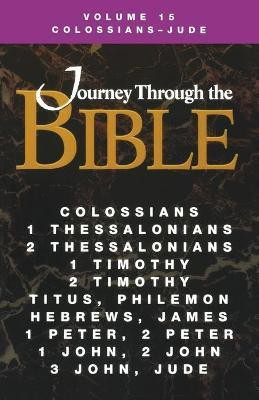 Journey Through the Bible Volume 15, Colossians-Jude Student(English, Paperback, Brubaker Ellen A)