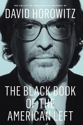 The Black Book of the American Left(English, Paperback, Horowitz David)