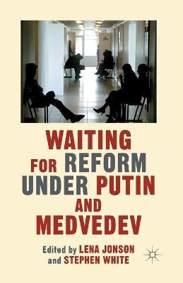 Waiting For Reform Under Putin and Medvedev(English, Paperback, unknown)