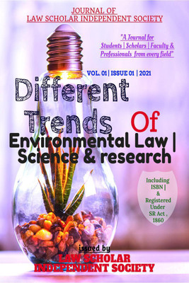 DIFFERENT TRENDS OF ENVIRONMENTAL LAW | SCIENCE & RESEARCH(English, Paperback, Law Scholar Independent Society)