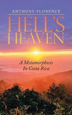 Hell's Heaven(English, Hardcover, Florence Anthony)
