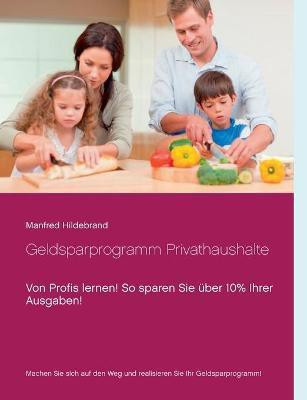 Geldsparprogramm Privathaushalte(German, Paperback, Hildebrand Manfred)