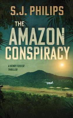 The Amazon Conspiracy(English, Paperback, Philips S J)