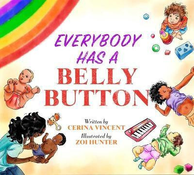 Everybody Has a Belly Button(English, Board book, Vincent Cerina)