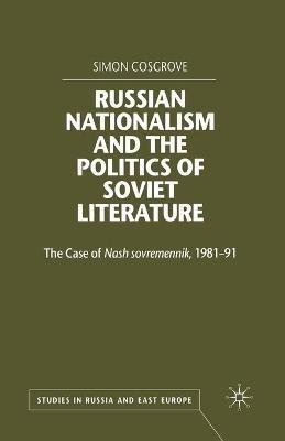 Russian Nationalism and the Politics of Soviet Literature(English, Paperback, Cosgrove S.)