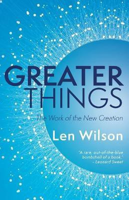 Greater Things(English, Paperback, Wilson Len)
