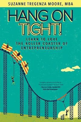 Hang on Tight!(English, Paperback, Tregenza Moore Suzanne)