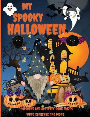 My Spooky Halloween(English, Paperback, Wilrose Philippa)