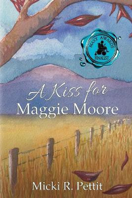A Kiss for Maggie Moore(English, Paperback, Pettit Micki R)