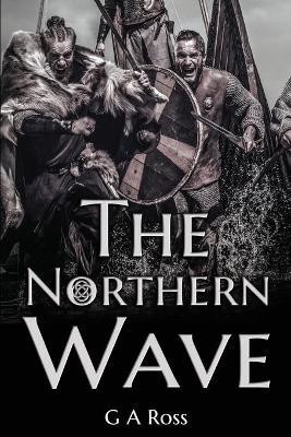 The Northern Wave(English, Paperback, Ross G A)
