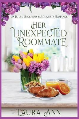 Her Unexpected Roommate(English, Paperback, Ann Laura)