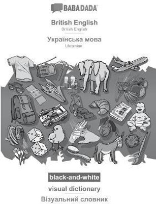 BABADADA black-and-white, British English - Ukrainian (in cyrillic script), visual dictionary - visual dictionary (in cyrillic script)(English, Paperback, Babadada Gmbh)