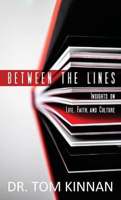 Between the Lines(English, Hardcover, Kinnan Tom Dr)