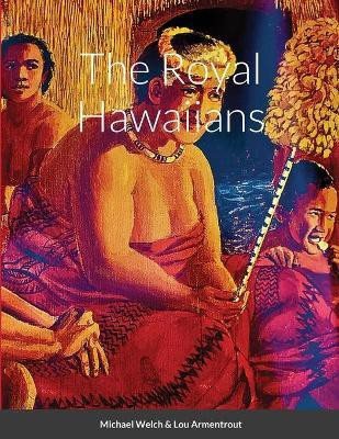 The Royal Hawaiians(English, Paperback, Welch Michael)