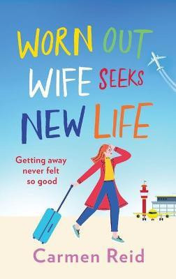 Worn Out Wife Seeks New Life(English, Hardcover, Reid Carmen)